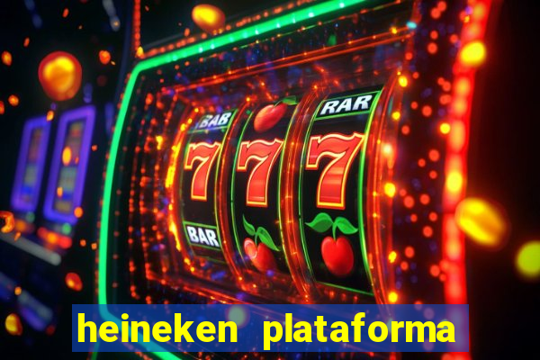 heineken plataforma de jogos